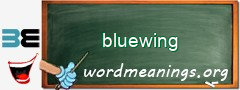 WordMeaning blackboard for bluewing